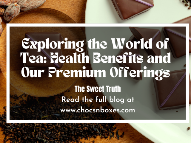 Exploring the World of Tea: Health Benefits and Our Premium Offerings