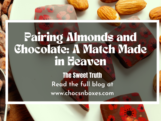 Pairing Almonds and Chocolate: A Match Made in Heaven