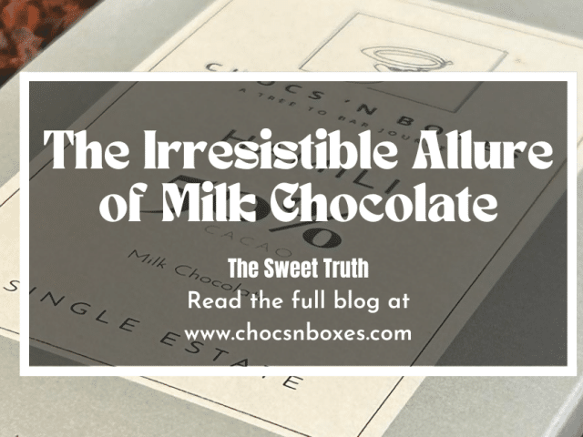 The Irresistible Allure of Milk Chocolate